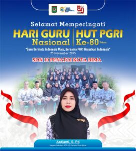 SDN 10 Penatoi Kota Bima Mengucapkan Selamat Hari Guru Nasional 2025 dan HUT PGRI ke 80