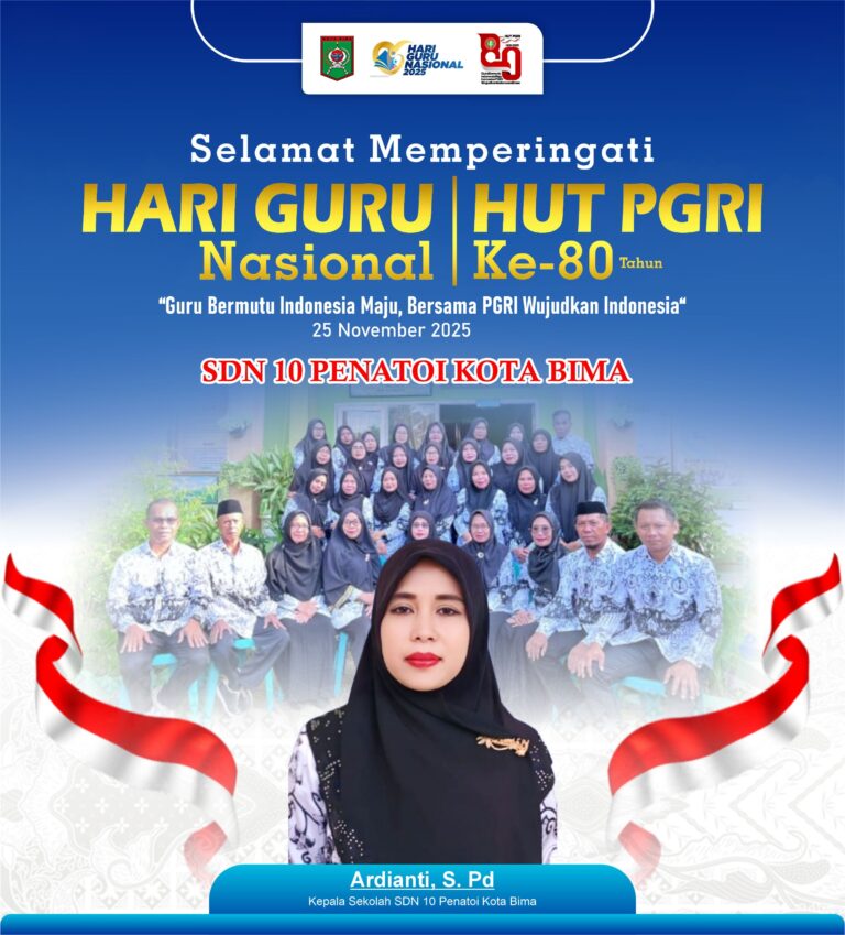 SDN 10 Penatoi Kota Bima Mengucapkan Selamat Hari Guru Nasional 2025 dan HUT PGRI ke 80