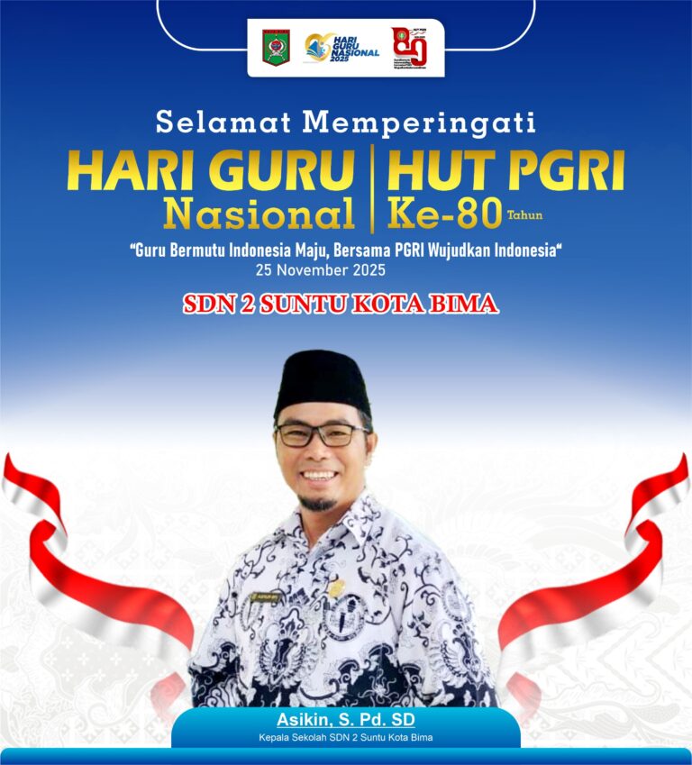SDN 2 Suntu Kota Bima Mengucapkan Selamat HUT Guru Nasional 2025 dan HUT PGRI ke 80